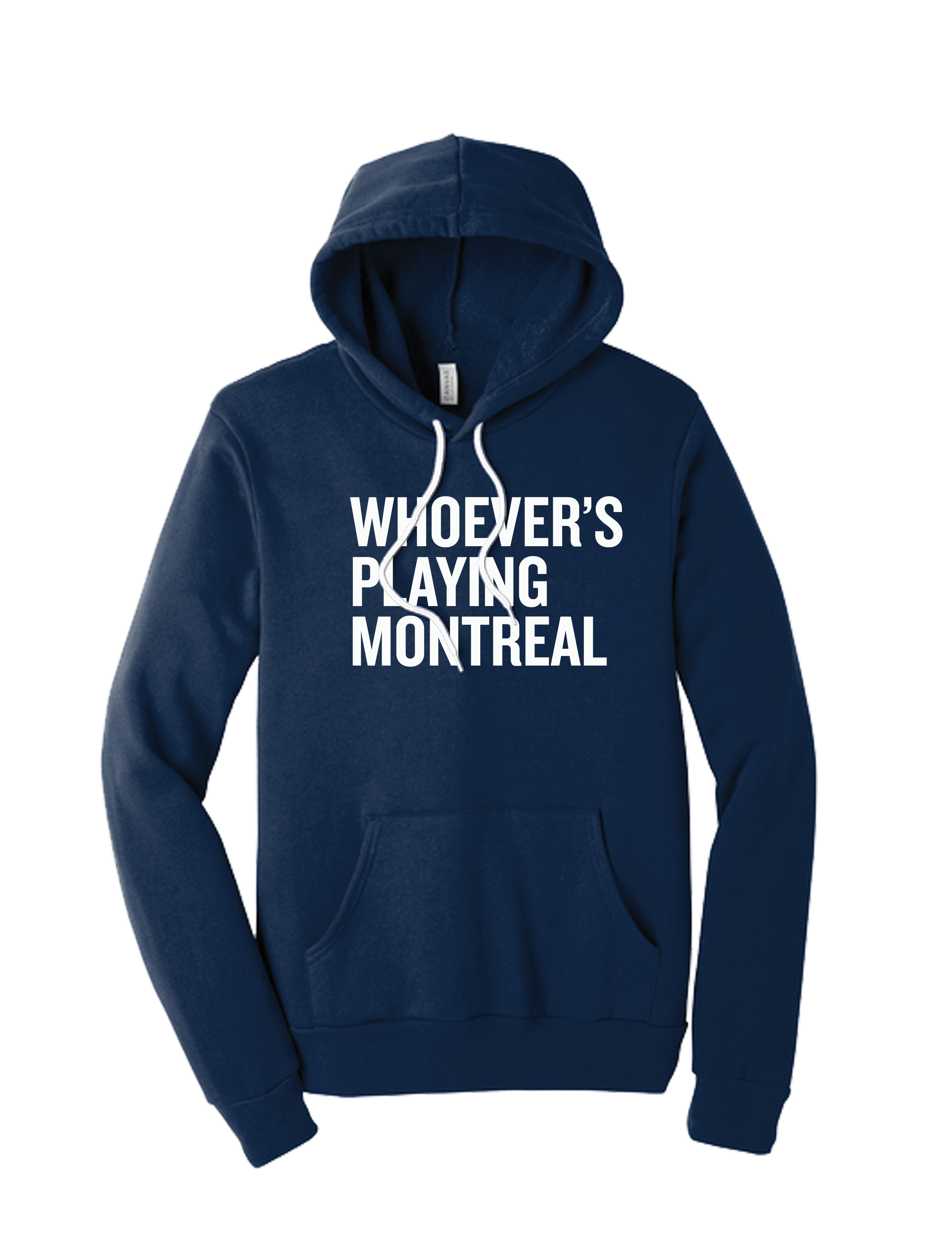 Whoever's Playing Montreal Fleece Pullover Hoodie