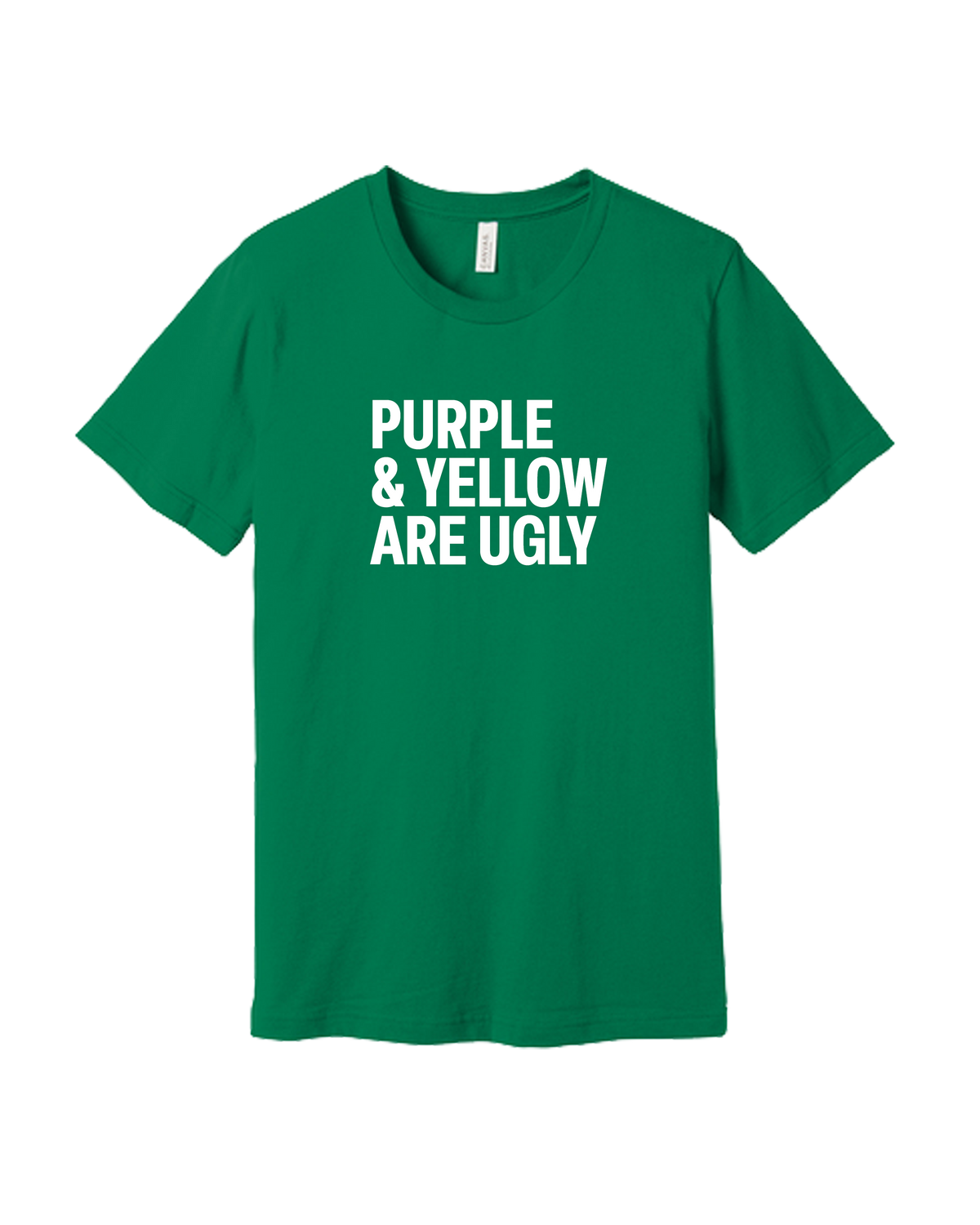 Purple and Yellow Are Ugly Shirt
