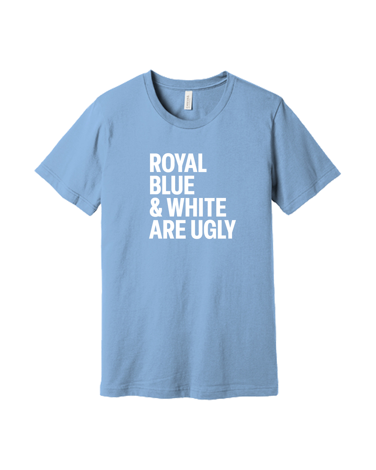 Royal Blue and White Are Ugly Shirt