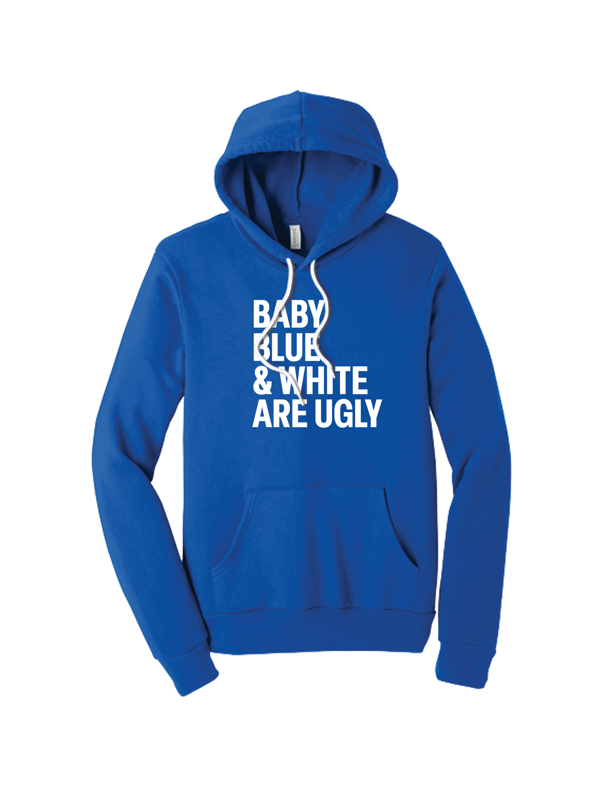 Baby Blue and White Are Ugly Hoodie
