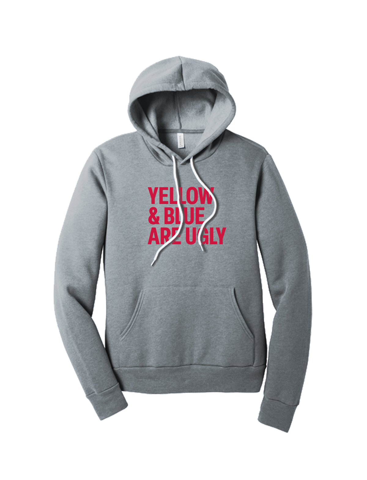 Yellow and Blue Are Ugly Hoodie