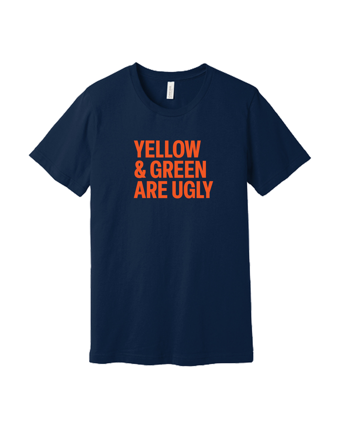 Yellow and Green Are Ugly Shirt