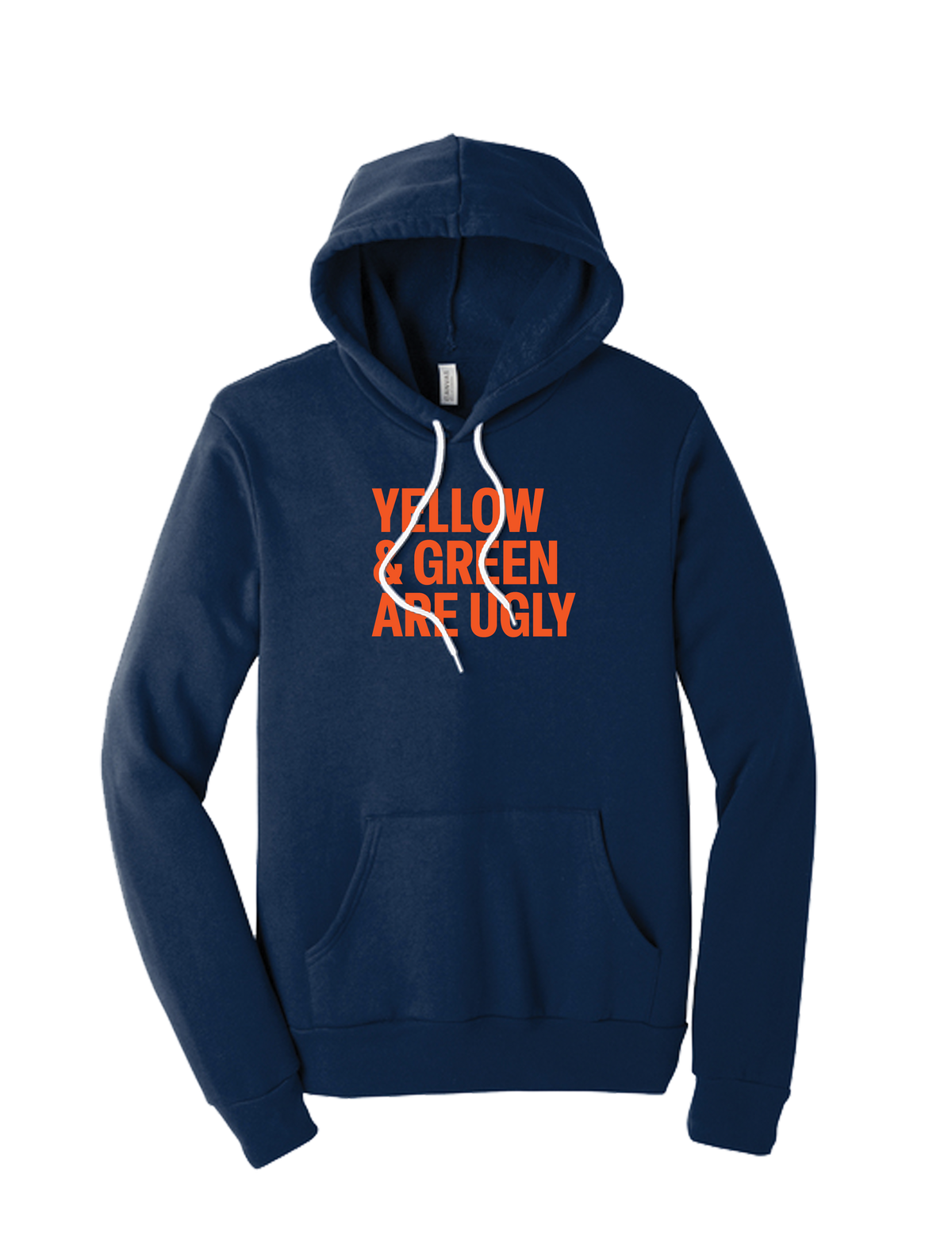 Yellow and Green Are Ugly Hoodie