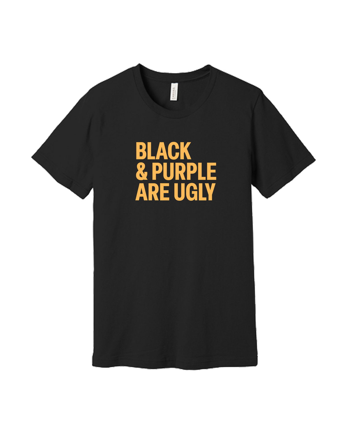 Black and Purple Are Ugly Shirt