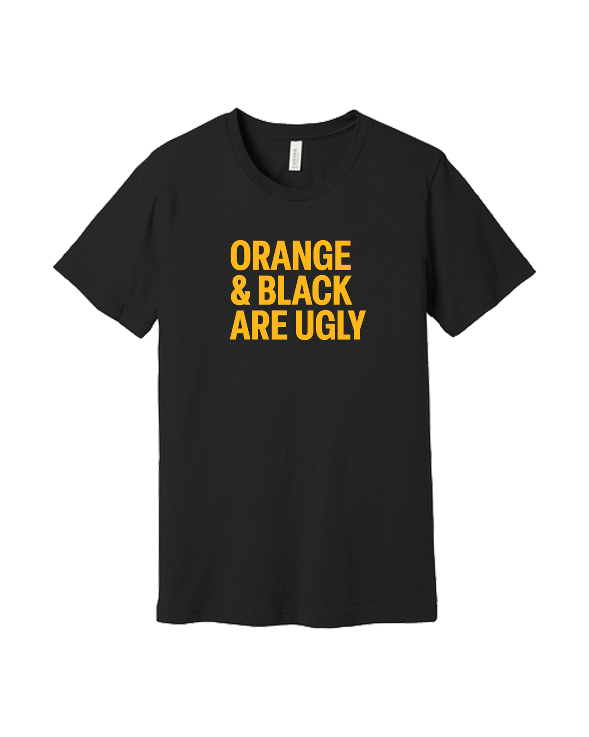 Orange and Black Are Ugly Shirt