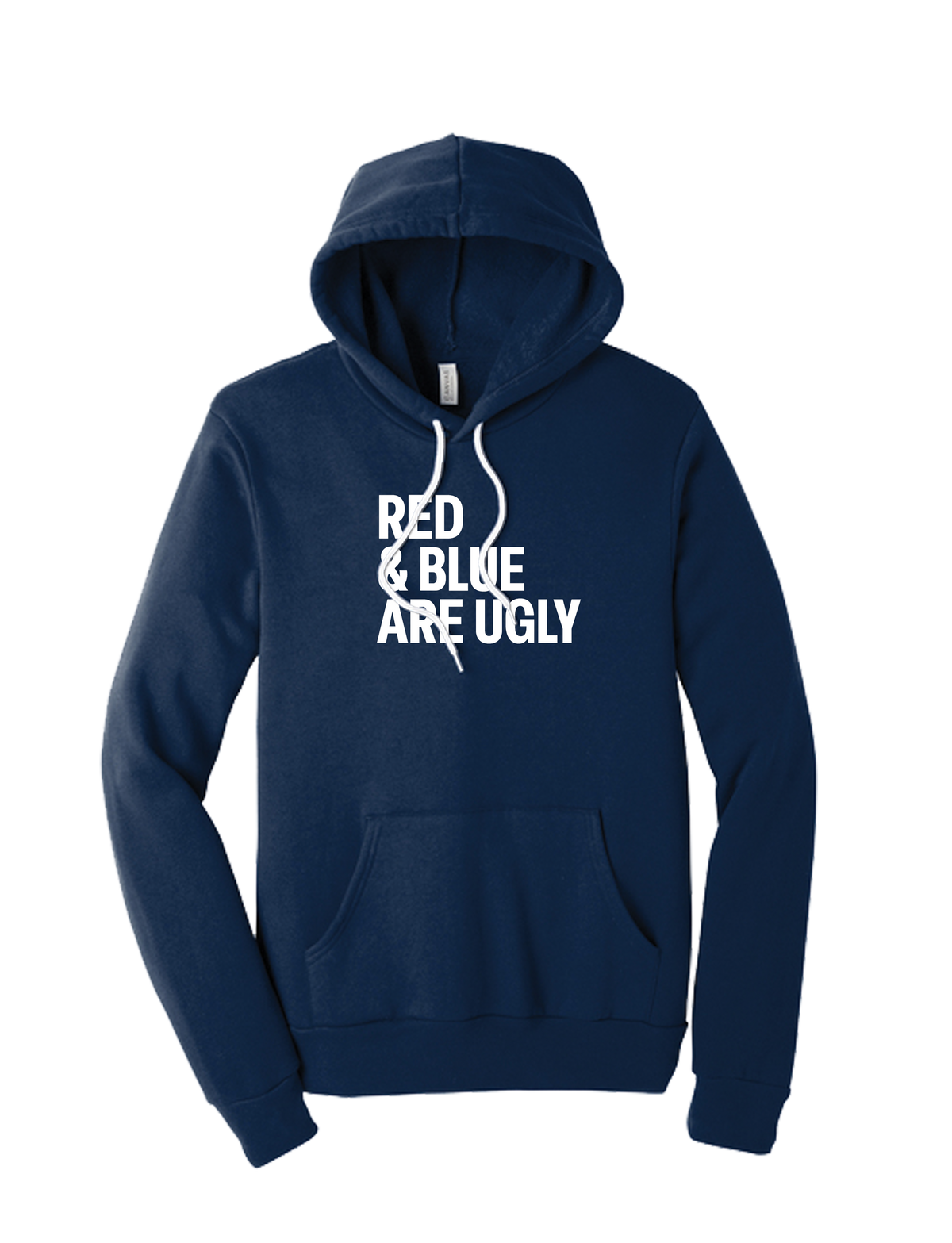 Red and Blue Are Ugly Hoodie